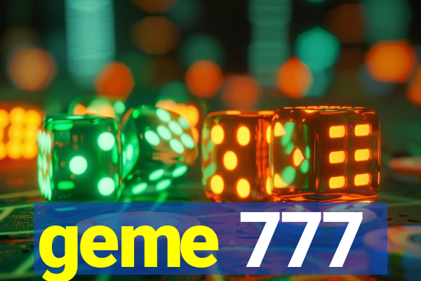 geme 777